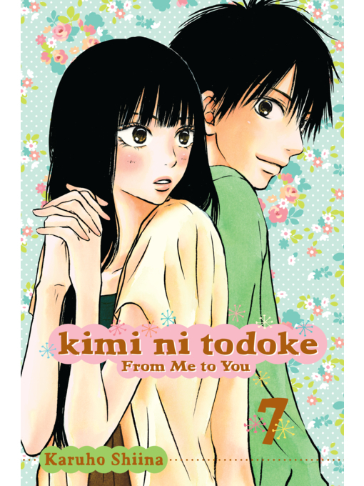 Title details for Kimi ni Todoke: From Me to You, Volume 7 by Karuho Shiina - Available